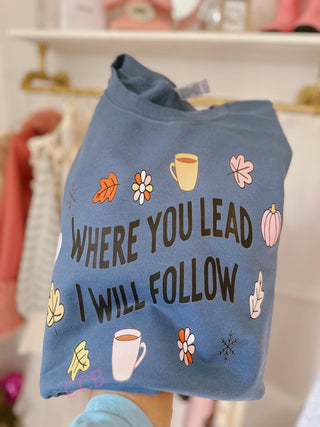 where you lead I will follow gilmore girls crewneck